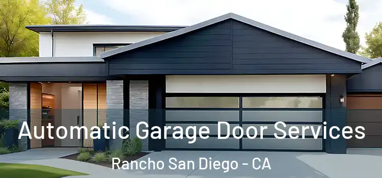  Automatic Garage Door Services Rancho San Diego - CA