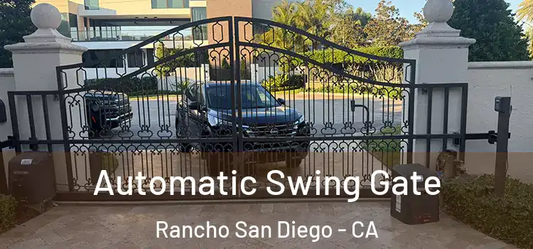  Automatic Swing Gate Rancho San Diego - CA