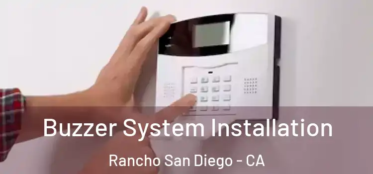  Buzzer System Installation Rancho San Diego - CA