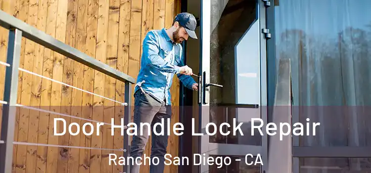 Door Handle Lock Repair Rancho San Diego - CA