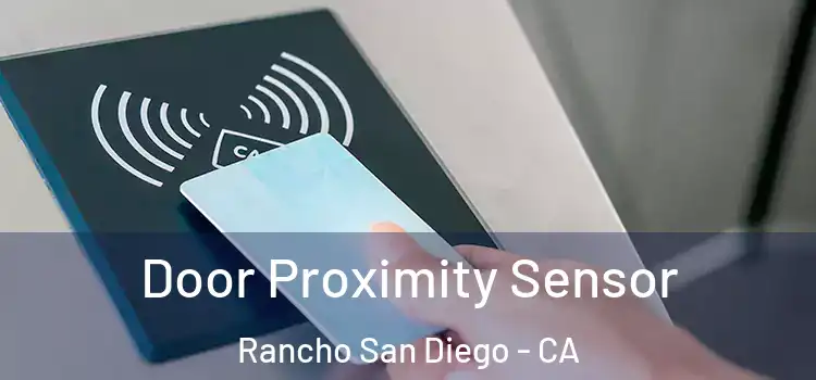  Door Proximity Sensor Rancho San Diego - CA