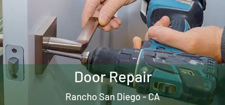Door Repair Rancho San Diego - CA