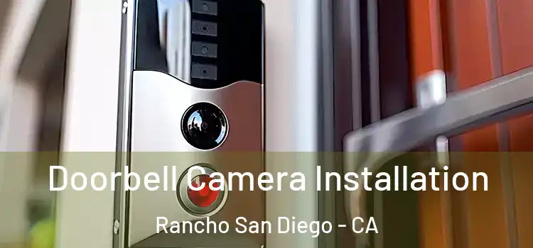  Doorbell Camera Installation Rancho San Diego - CA