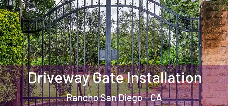  Driveway Gate Installation Rancho San Diego - CA