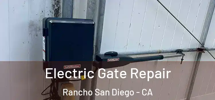 Electric Gate Repair Rancho San Diego - CA