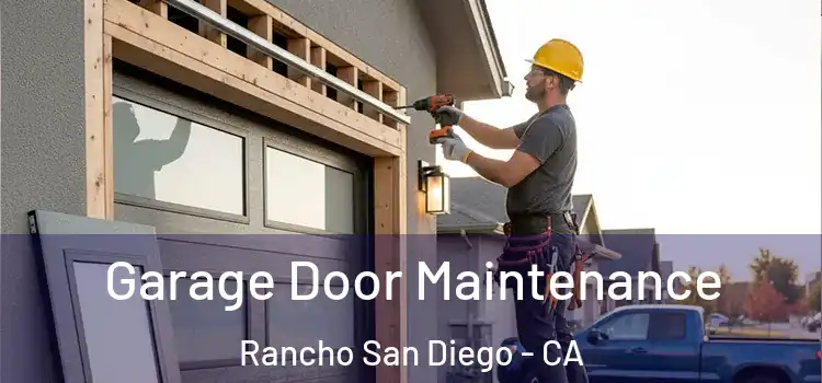 Garage Door Maintenance Rancho San Diego - CA