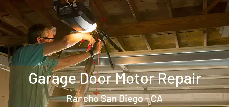  Garage Door Motor Repair Rancho San Diego - CA