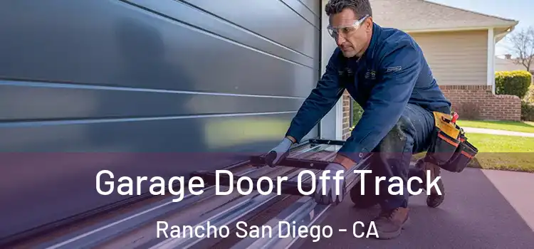  Garage Door Off Track Rancho San Diego - CA