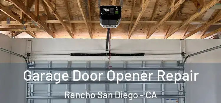  Garage Door Opener Repair Rancho San Diego - CA