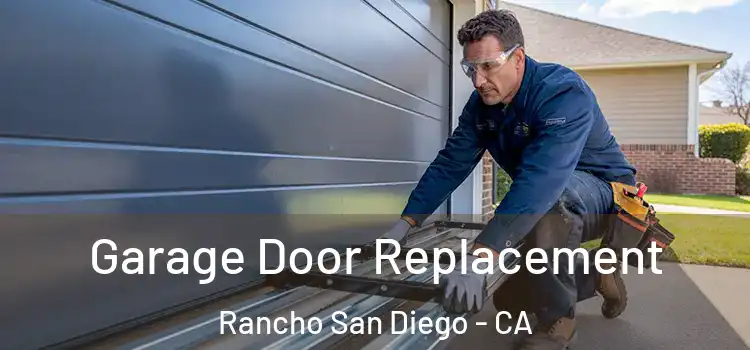  Garage Door Replacement Rancho San Diego - CA