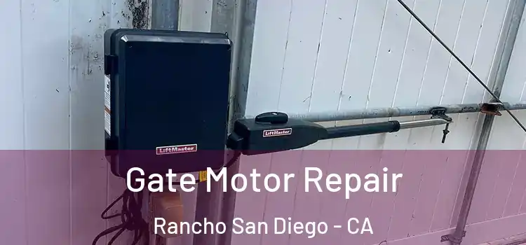 Gate Motor Repair Rancho San Diego - CA