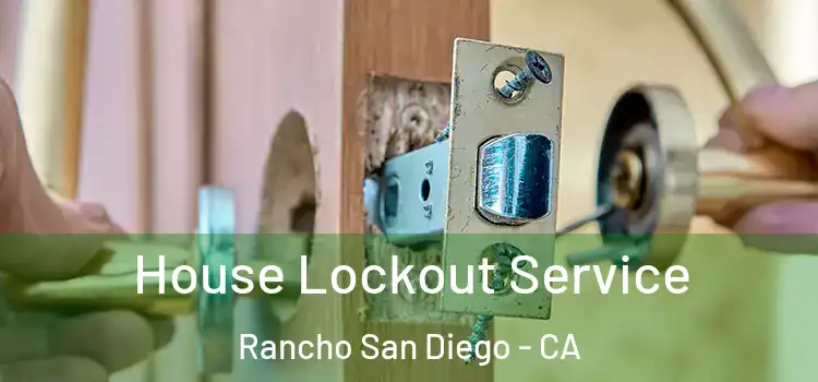 House Lockout Service Rancho San Diego - CA