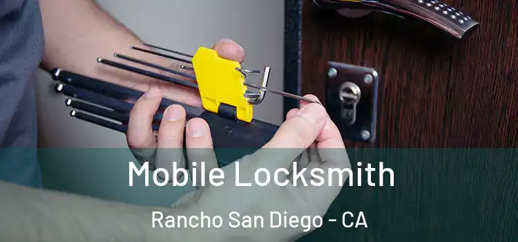  Mobile Locksmith Rancho San Diego - CA