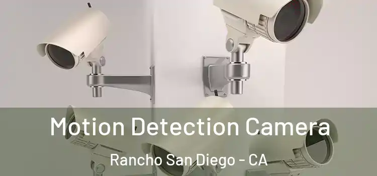  Motion Detection Camera Rancho San Diego - CA