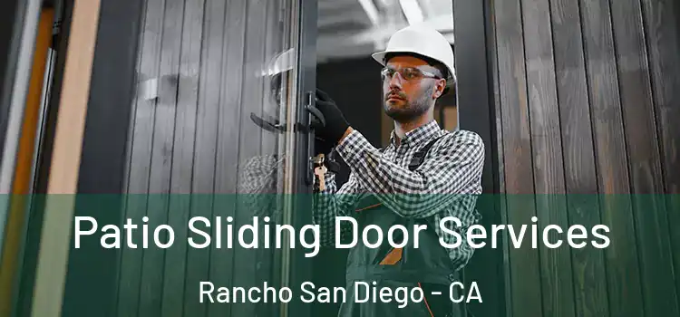 Patio Sliding Door Services Rancho San Diego - CA