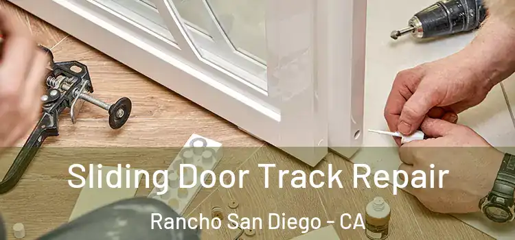  Sliding Door Track Repair Rancho San Diego - CA