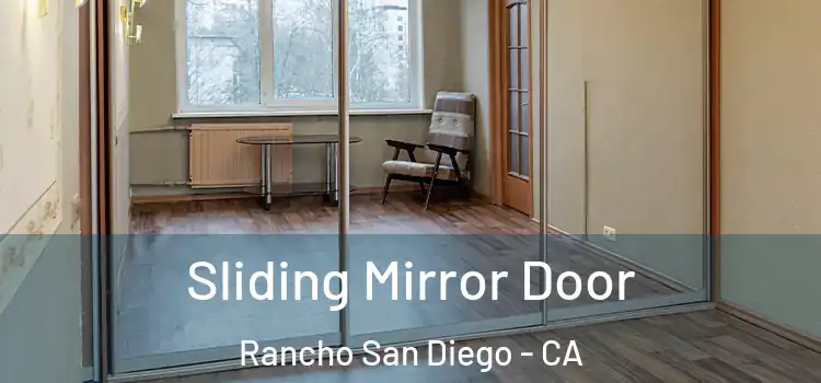  Sliding Mirror Door Rancho San Diego - CA