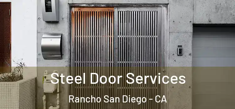 Steel Door Services Rancho San Diego - CA