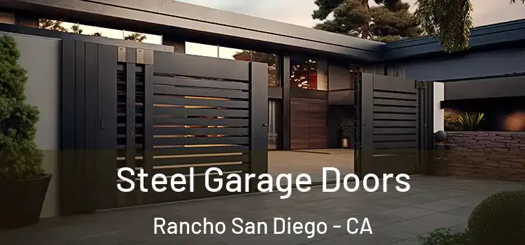 Steel Garage Doors Rancho San Diego - CA